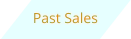 Past Sales